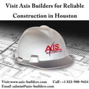 Visit Axis Builders for Reliable Construction in Houston