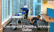 Hire Commercial Cleaning Service Provider in Dallas