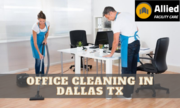 Get Best Office Cleaning Service in Dallas