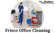Hire Best Frisco Office Cleaning Service Provider