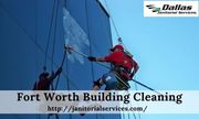 Hire Fort Worth Building Cleaning Service Provider