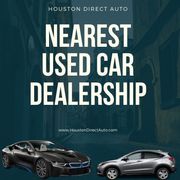 Nearest Used Car Dealership In Texas - Houston Direct Auto