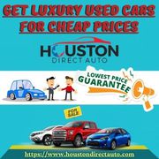 Get Luxury Used Cars For Cheap Prices In Houston