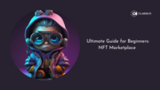  Ultimate Guide for Beginners: NFT Marketplace 
