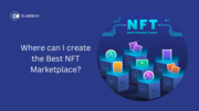Where can I Create the Best NFT Marketplace?   